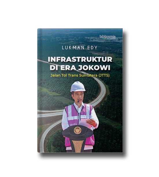 INFRASTRUKTURDI ERA JOKOWI; Jalan Tol Trans Sumatera (JTTS)