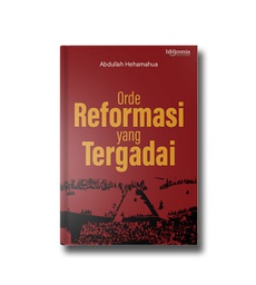 Orde Reformasi yang Tergadai